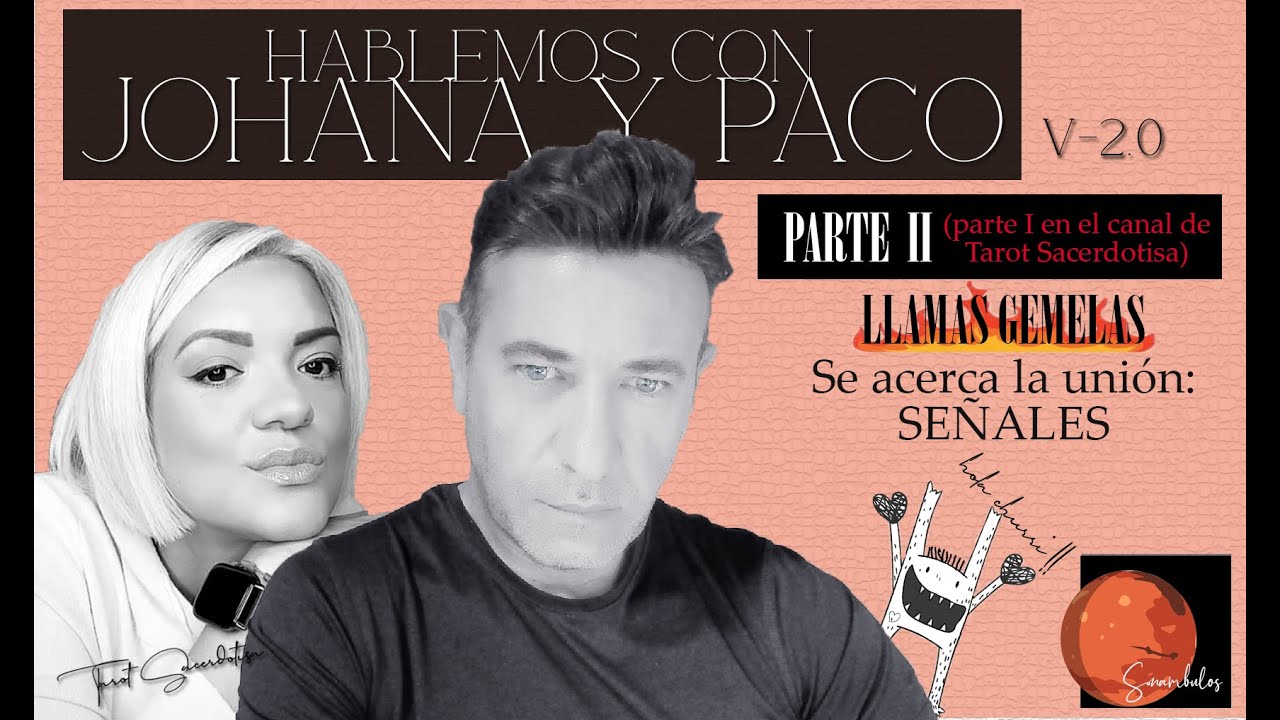 HABLEMOS DE LLAMAS GEMELAS - SEÑALES DE QUE SE ACERCA LA UNIÓN - PARTE II