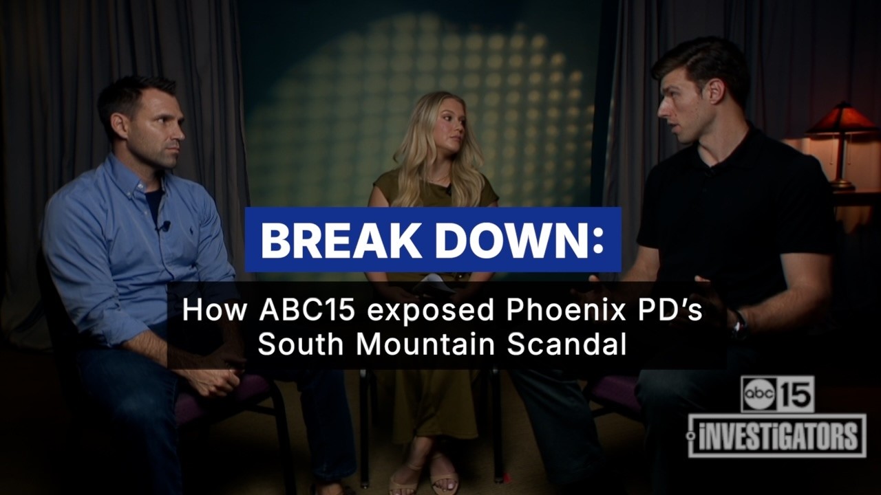 BREAK DOWN: How ABC15 exposed Phoenix PD&rsquo;s South Mountain Scandal