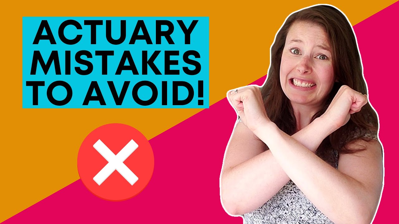 5 Things Aspiring Actuaries Do Wrong