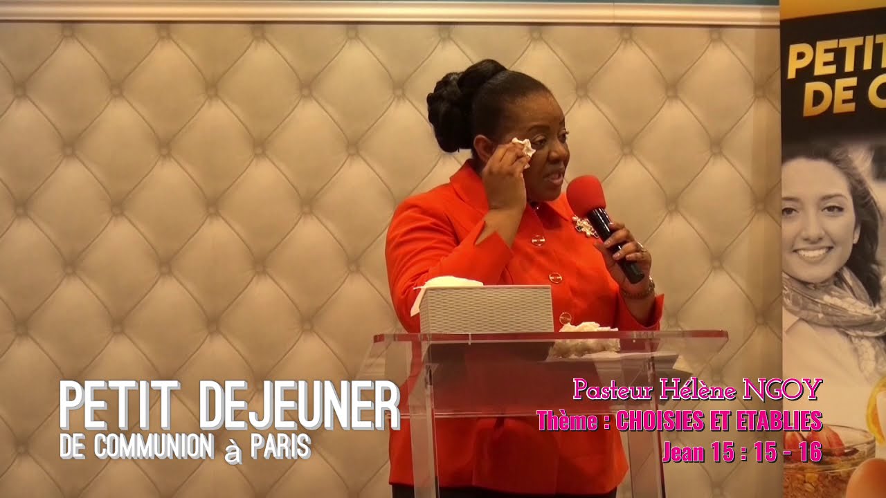 CENTRE EVANGELIQUE LA RESURRECTION Paris/ ORATRICE: Hélène NGOY [ Thème 