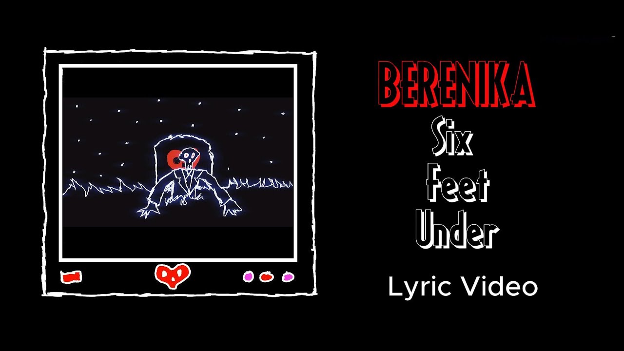 Berenika - Six Feet Under (Lyric Video)