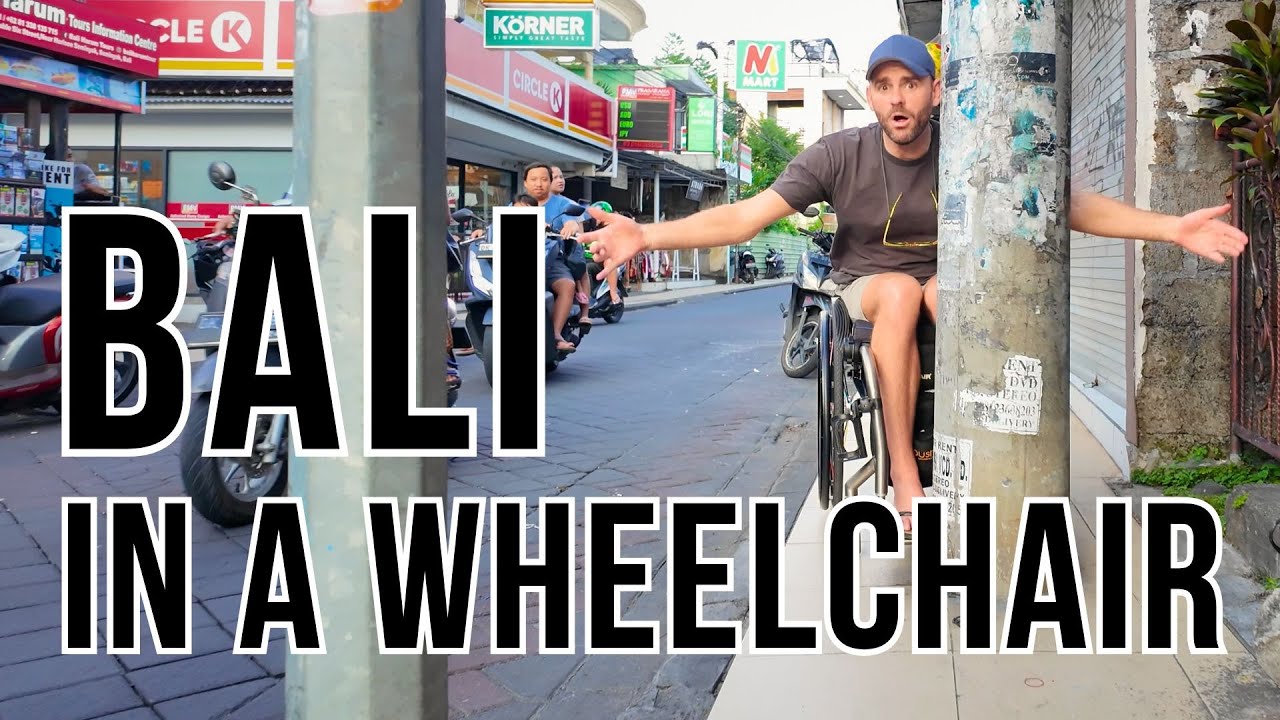 What no one tells you ! Bali in a wheelchair.