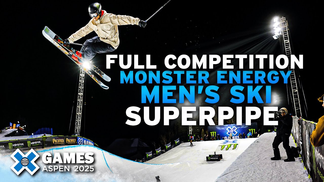 Monster Energy Men’s Ski SuperPipe: FULL COMPETITION | X Games Aspen 2025