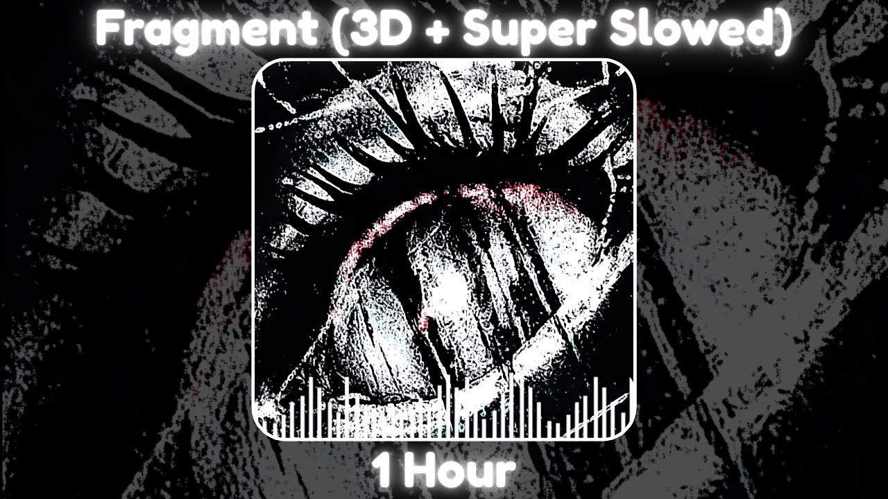 Slxughter - Fragment (3D + Super Slowed) [1 Hour]