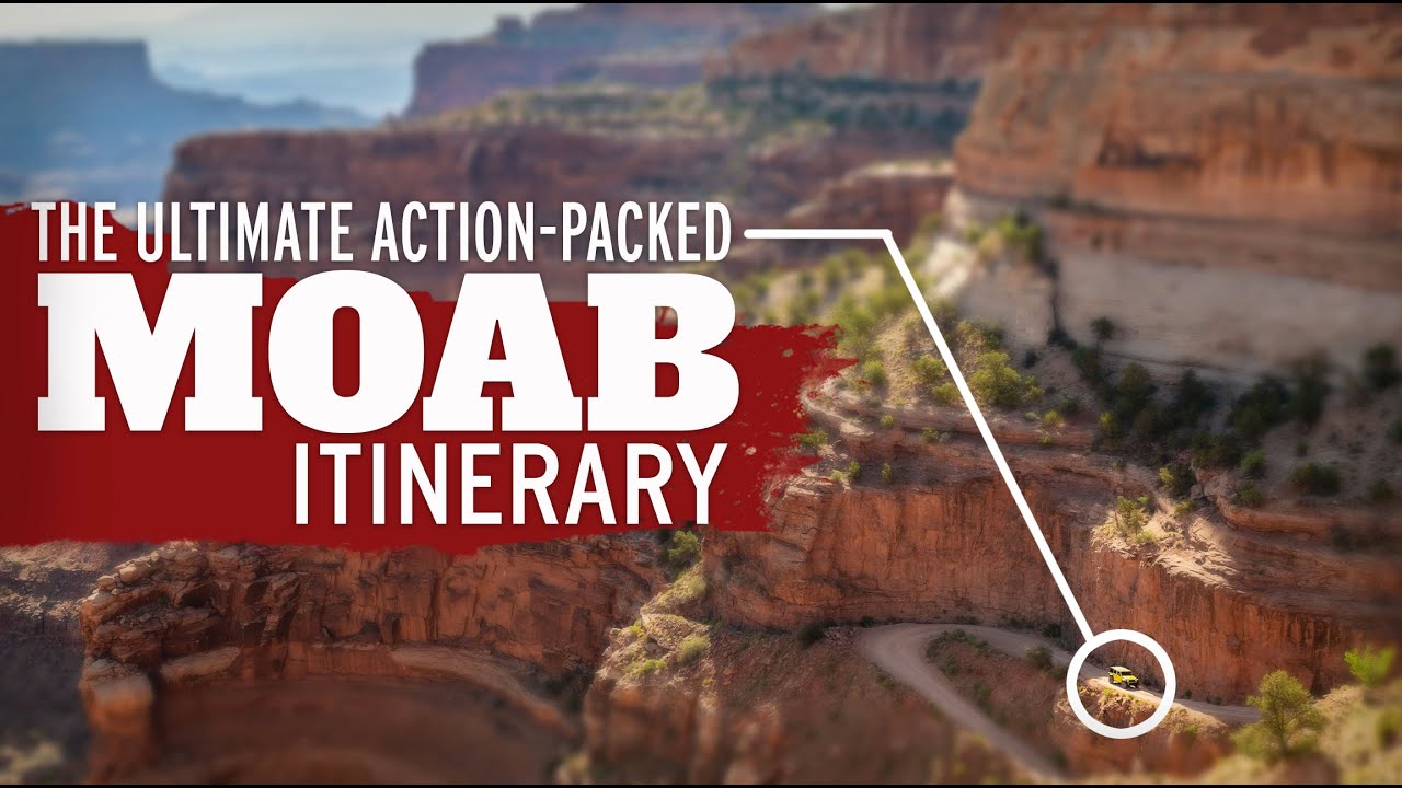 What to Do in Moab – The Ultimate Action-Packed Moab Itinerary