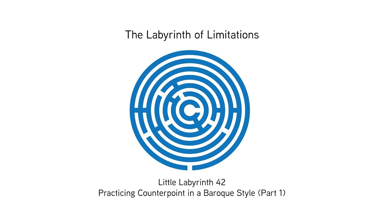 Little Labyrinth 42: Counterpoint in a Baroque Style with Barry Harris's Scales of Chords (Part 1)