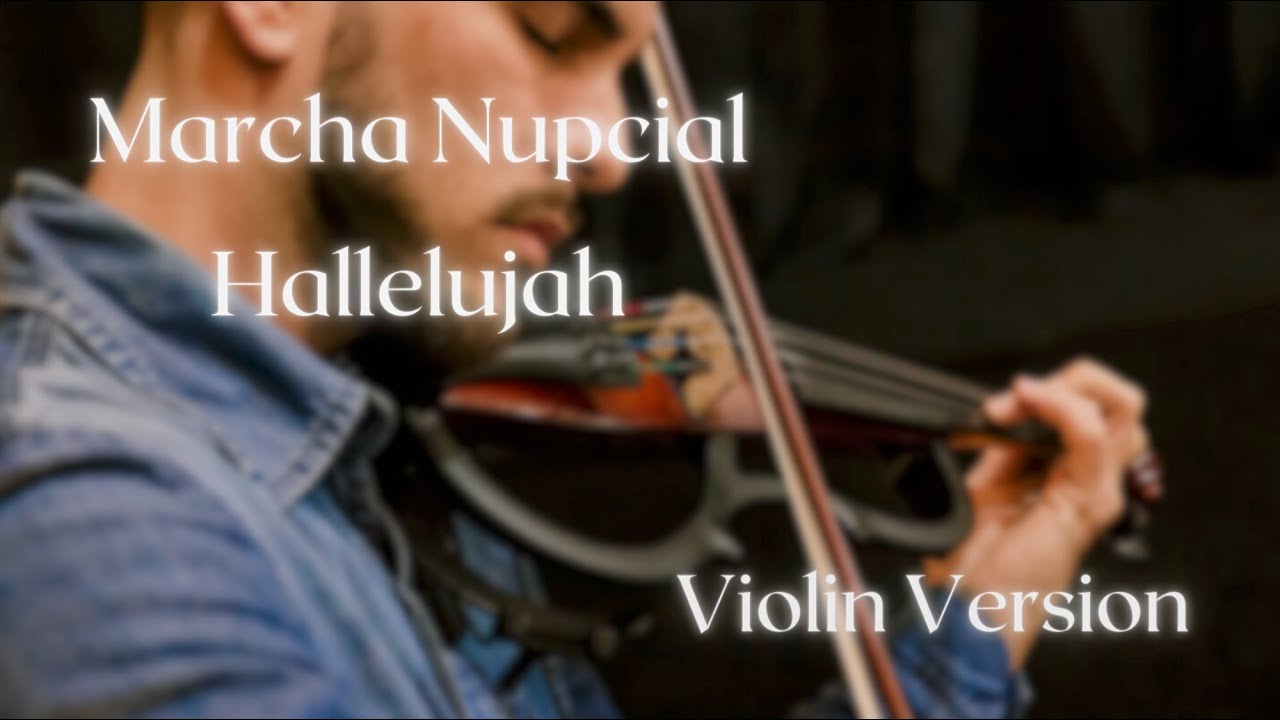 Entrada da Noiva - Medley Marcha Nupcial + Hallelujah @LeonardCohen - Violin Version