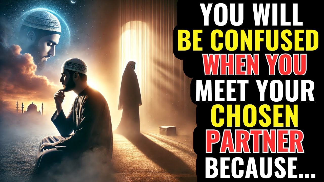 This is Why Allah Allowed CONFUSION When You Meet Your Soulmate | ISLAM