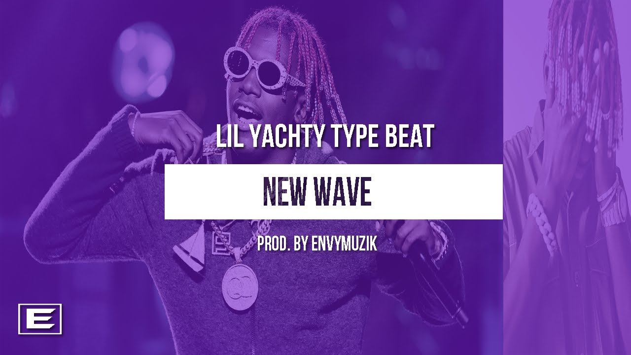 Lil Yachty Type Beat 2017 │Trap Instrumental- New Wave (Prod. By EnvyMuzik)