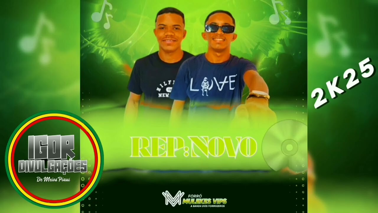 FORRÓ MULEKES VIPS - REPERTÓRIO NOVO 2K25 - IGOR DIVULGAÇÕES DE MEIOS