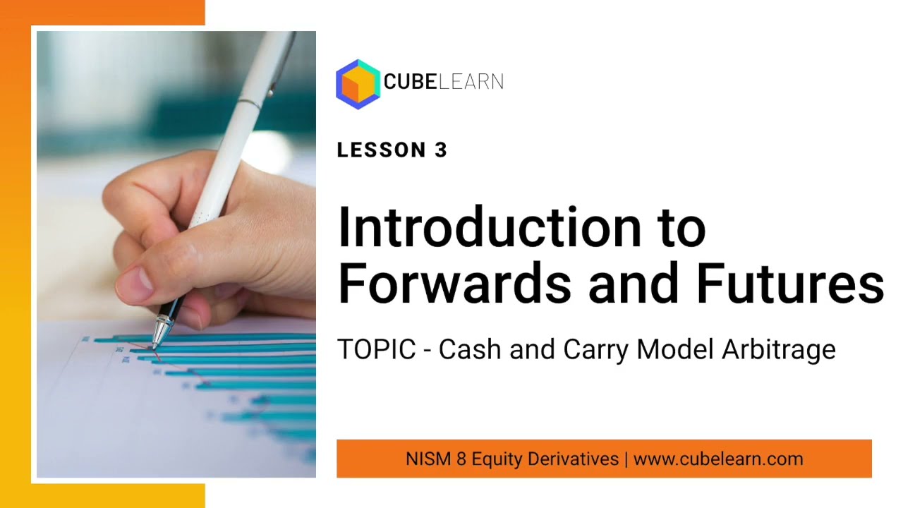 NISM 8 Equity Derivatives Course - Topic 6 of 12 : Cash and Carry
