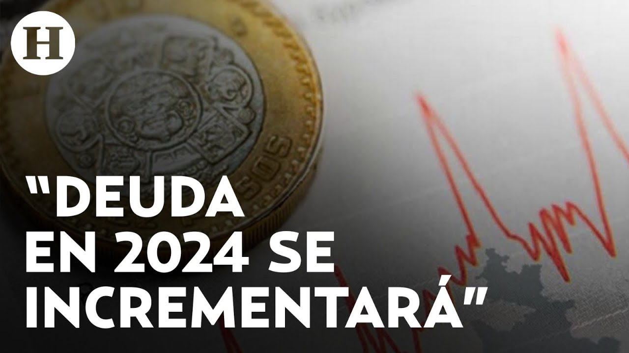“Gobierno de AMLO dejará más endeudado a México con el presupuesto económico del 2024”