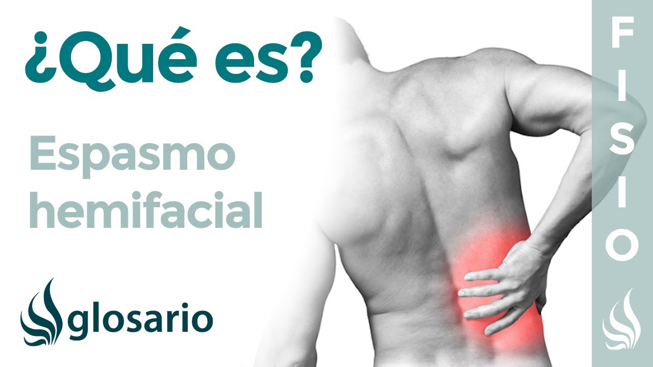 ESPASMO HEMIFACIAL | Qué es, qué afecta, síntomas, causas y tratamiento fisioterapéutico