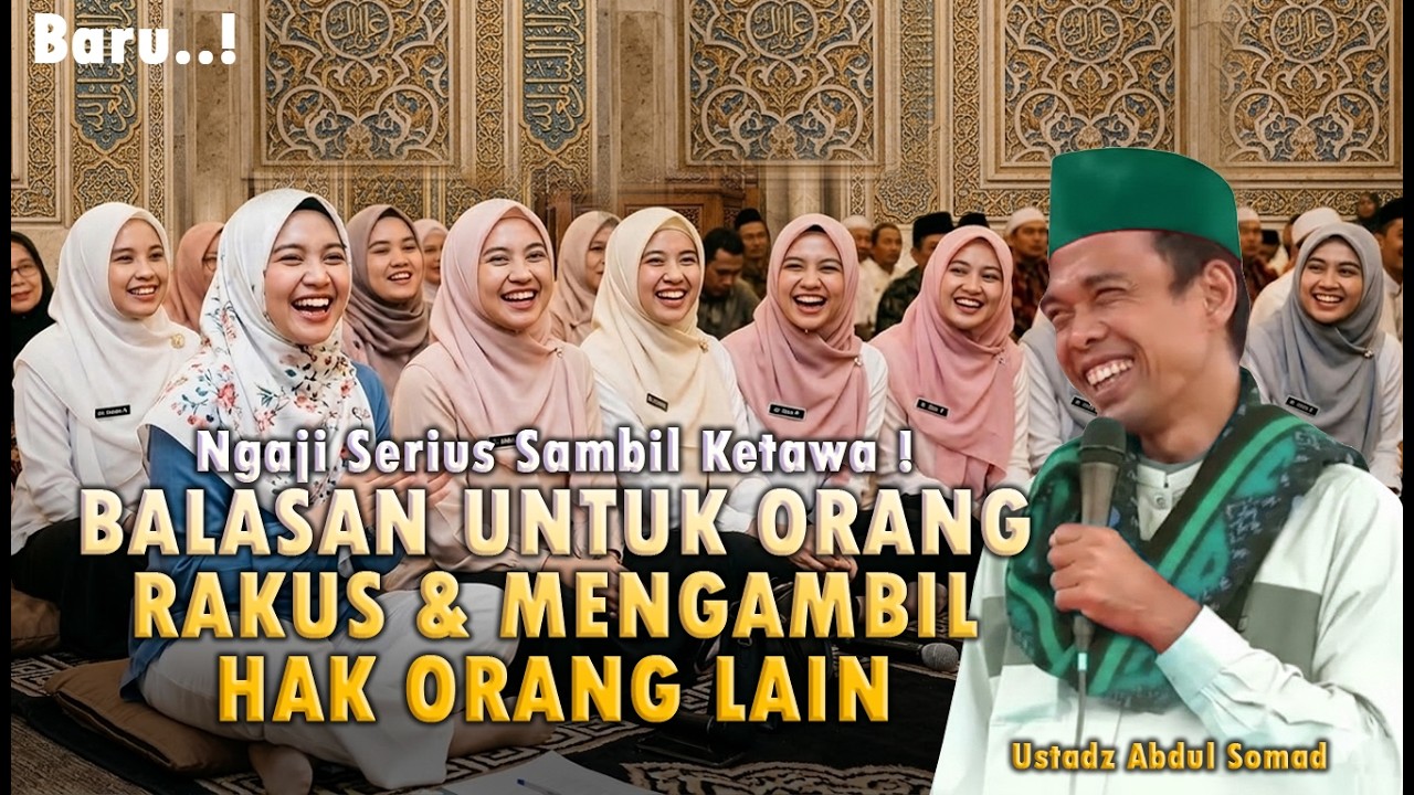 BALASAN ALLAH UNTUK MANUSIA RAKUS DAN TAMAK MERUGIKAN ORANG LAIN. Ceramah Ustadz Abdul Somad