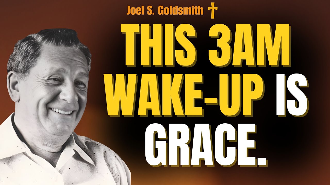 3AM WAKE-UP? STOP FEAR—ENTER STILLNESS & GRACE (Joel S. Goldsmith)