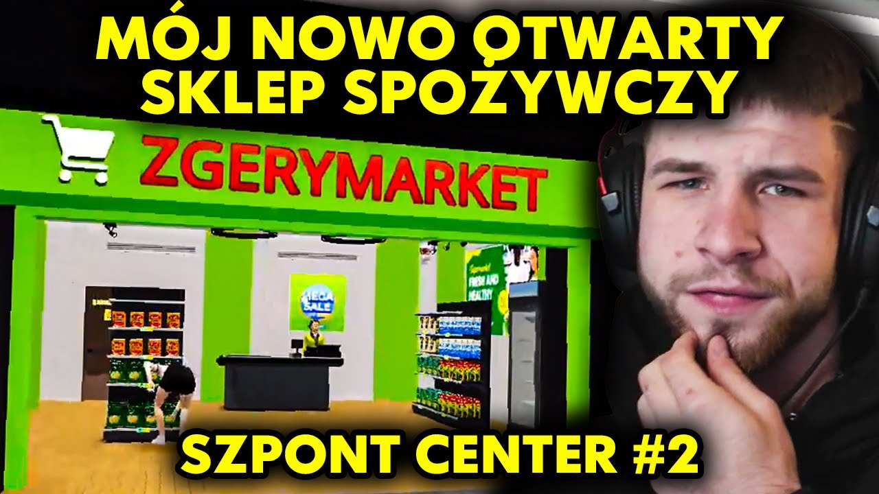 MÓJ NOWY SKLEP SPOŻYWCZY! | SZPONT CENTER #2