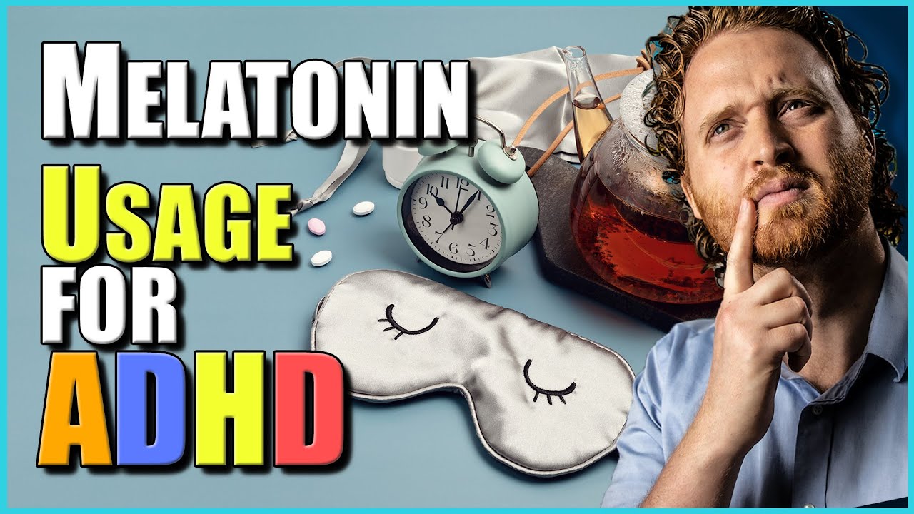 Melatonin Benefits For ADHD (Should You Take It For ADHD?)