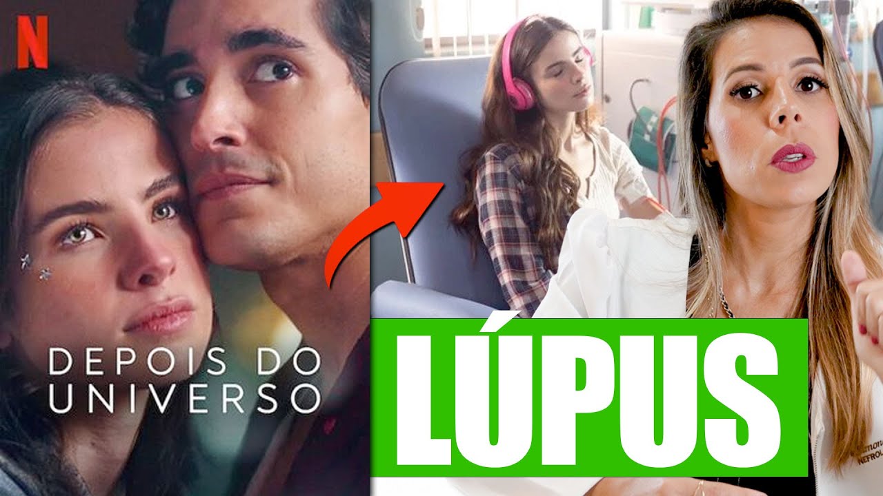 LÚPUS ERITEMATOSO SISTÊMICO - DEPOIS DO UNIVERSO (NETFLIX)