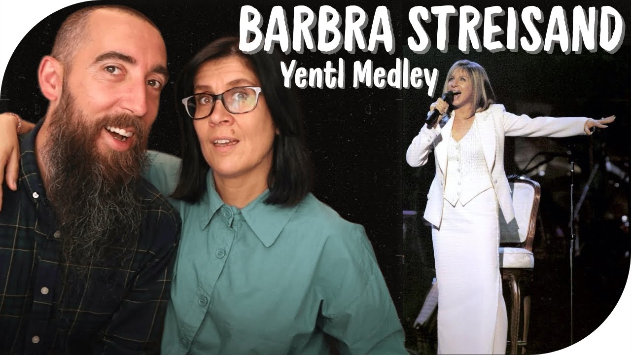 Barbra Streisand - Yentl Medley (REACTION) with my wife