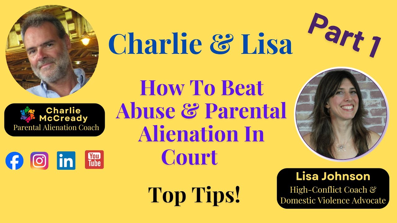 How To Beat Abuse & Parental Alienation in Court - Charlie McCready Interviews Lisa Johnson