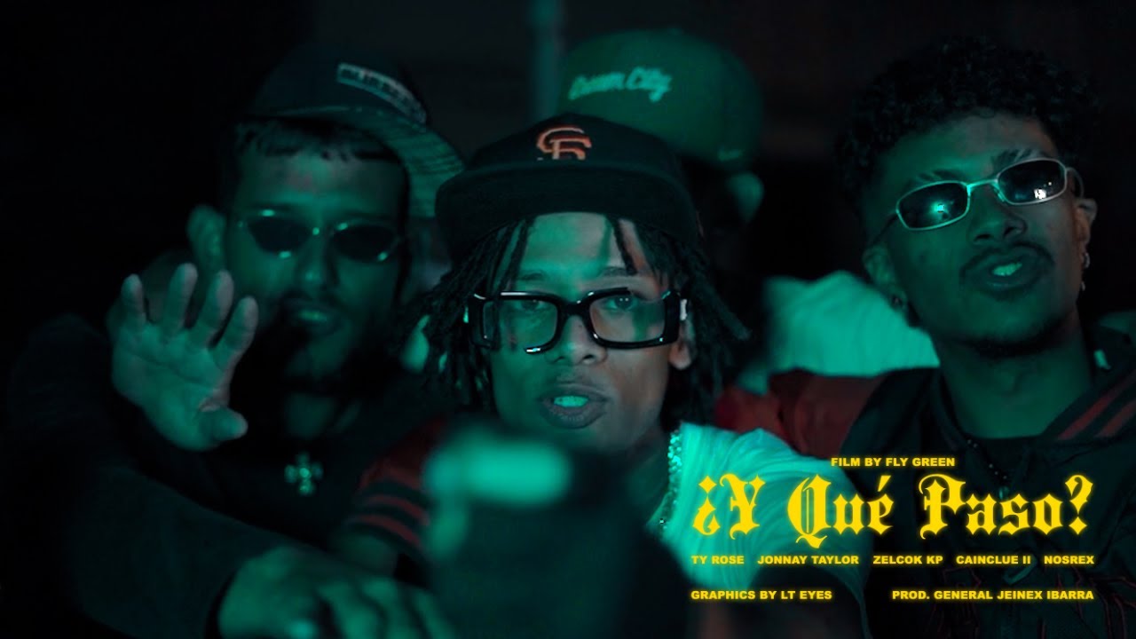 Y que pas&oacute; - Ty Rose ft Jonnay Taylor, Zelcok Kp, Cainclue, Nosrex, Reny World (🎥 Flygreenn)