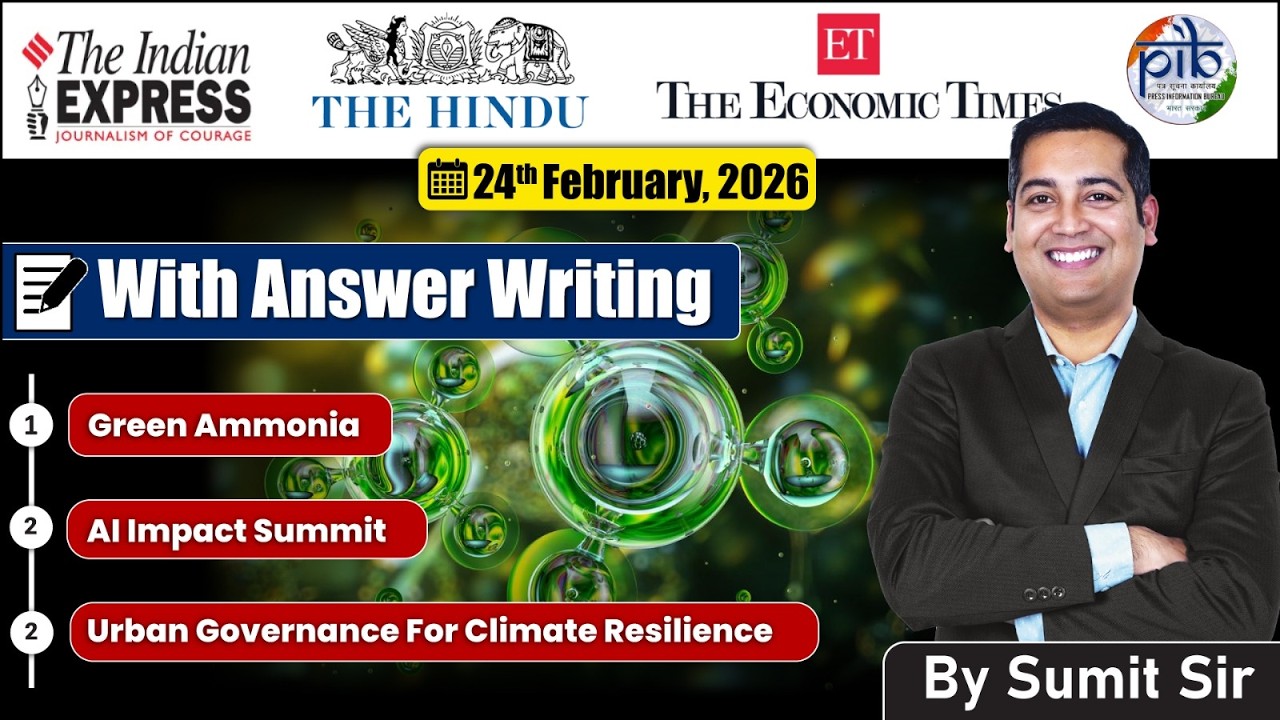 24 February, Editorial Discussion, Green Ammonia, AI impact summit, Urban  bodies