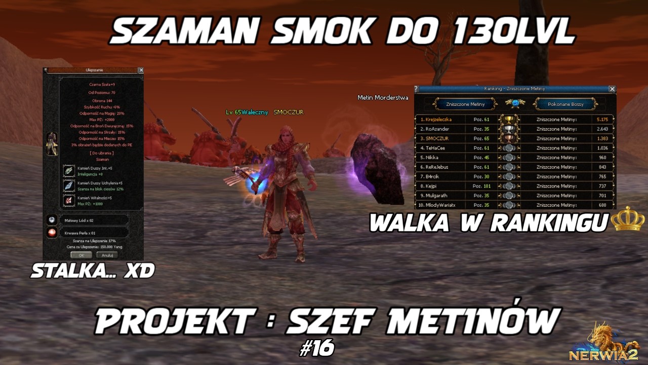 SZAMAN SMOK DO 130 LVL I PROJEKT : SZEF METIN&Oacute;W I WALKA W RANKINGU I STALKA.. xD #16 Metin2 Nerwia2
