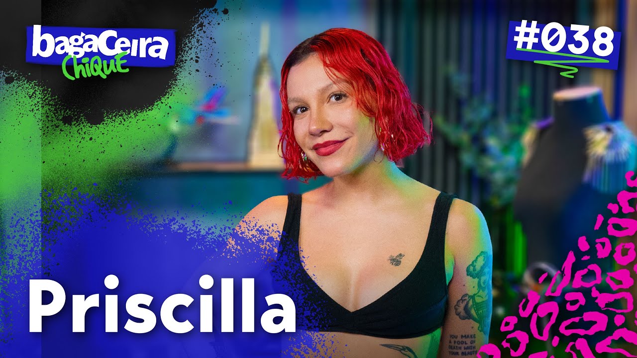 PRISCILLA - BAGACEIRA CHIQUE #038