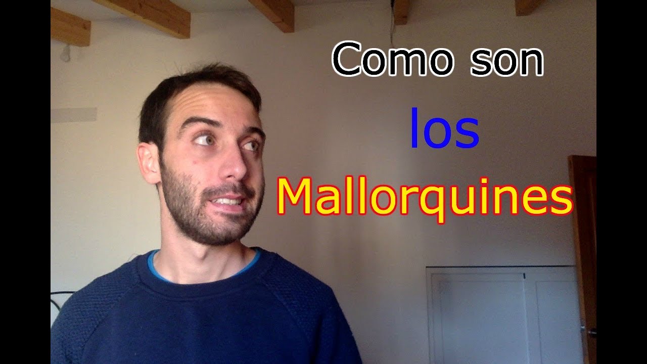 COMO SON LOS MALLORQUINES