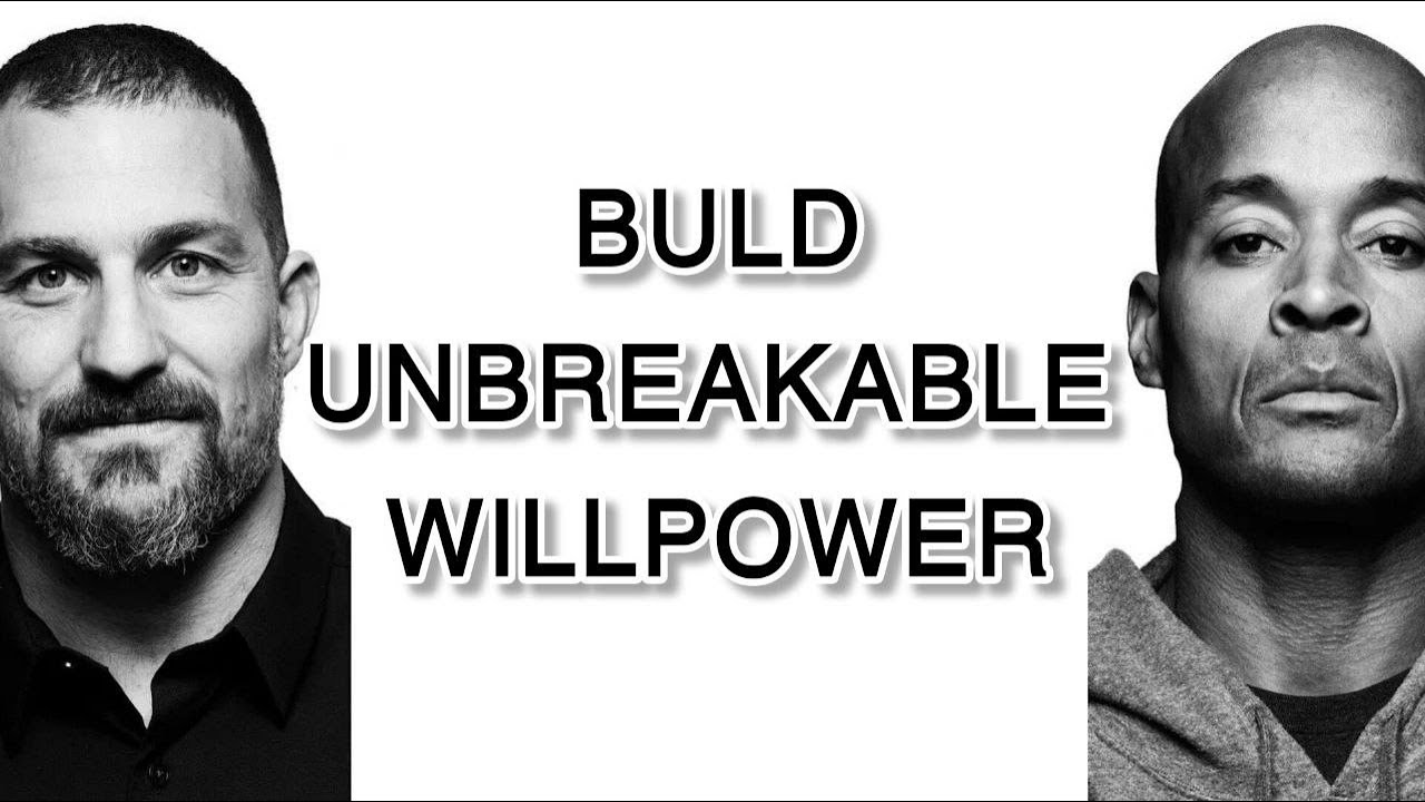 How to Build Extreme Willpower | David Goggins & Dr. Andrew Huberman