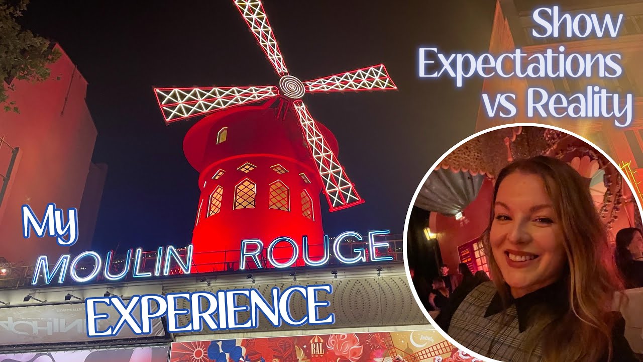 What to Expect at the Moulin Rouge: My Honest Review