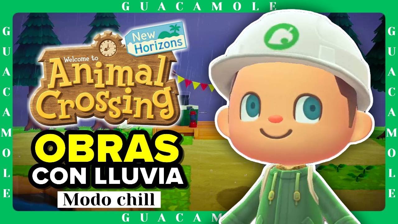 OBRAS BAJO LA LLUVIA EN GUACAMOLE! ANIMAL CROSSING NEW HORIZONS (JUNIO 2024)