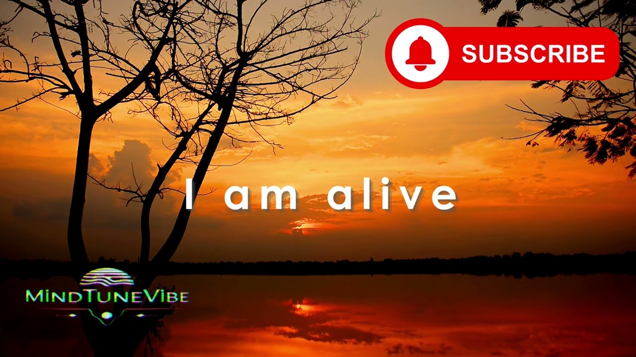 I am alive