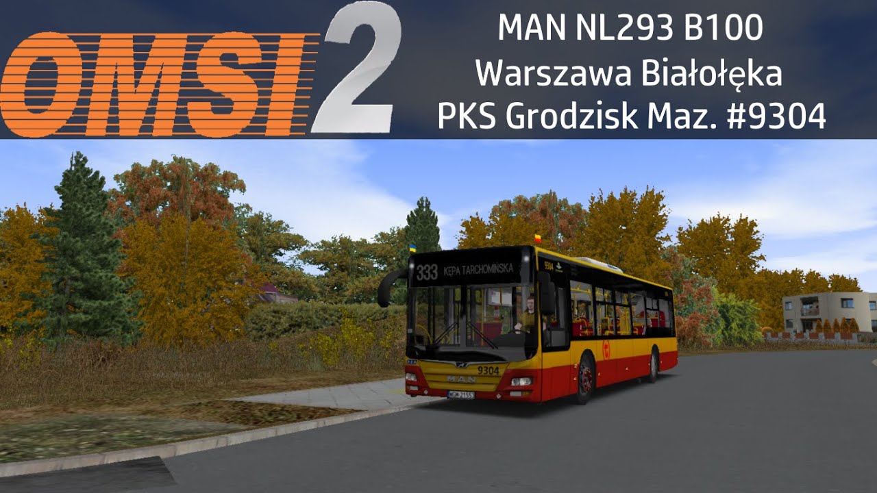 OMSI 2 1080p 60fps Warszawa Białołęka, Linia 333+MAN NL293 B100 #9304
