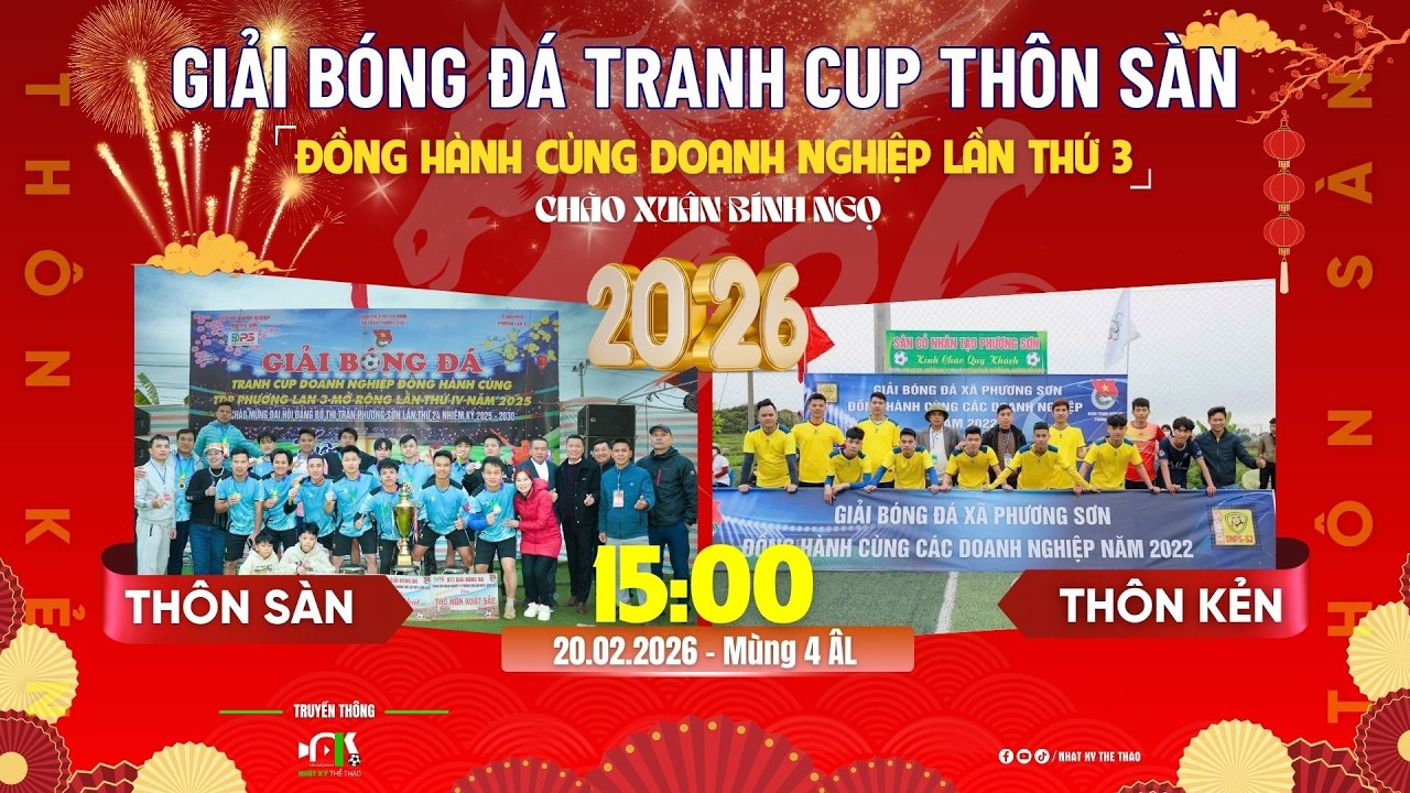 ⚔ [HIGHLIGHTS] THÔN SÀN 🆚 THÔN KẺN 📢 GIẢI BÓNG ĐÁ TRANH CUP THÔN SÀN - CHÀO XUÂN BÍNH NGỌ 2026