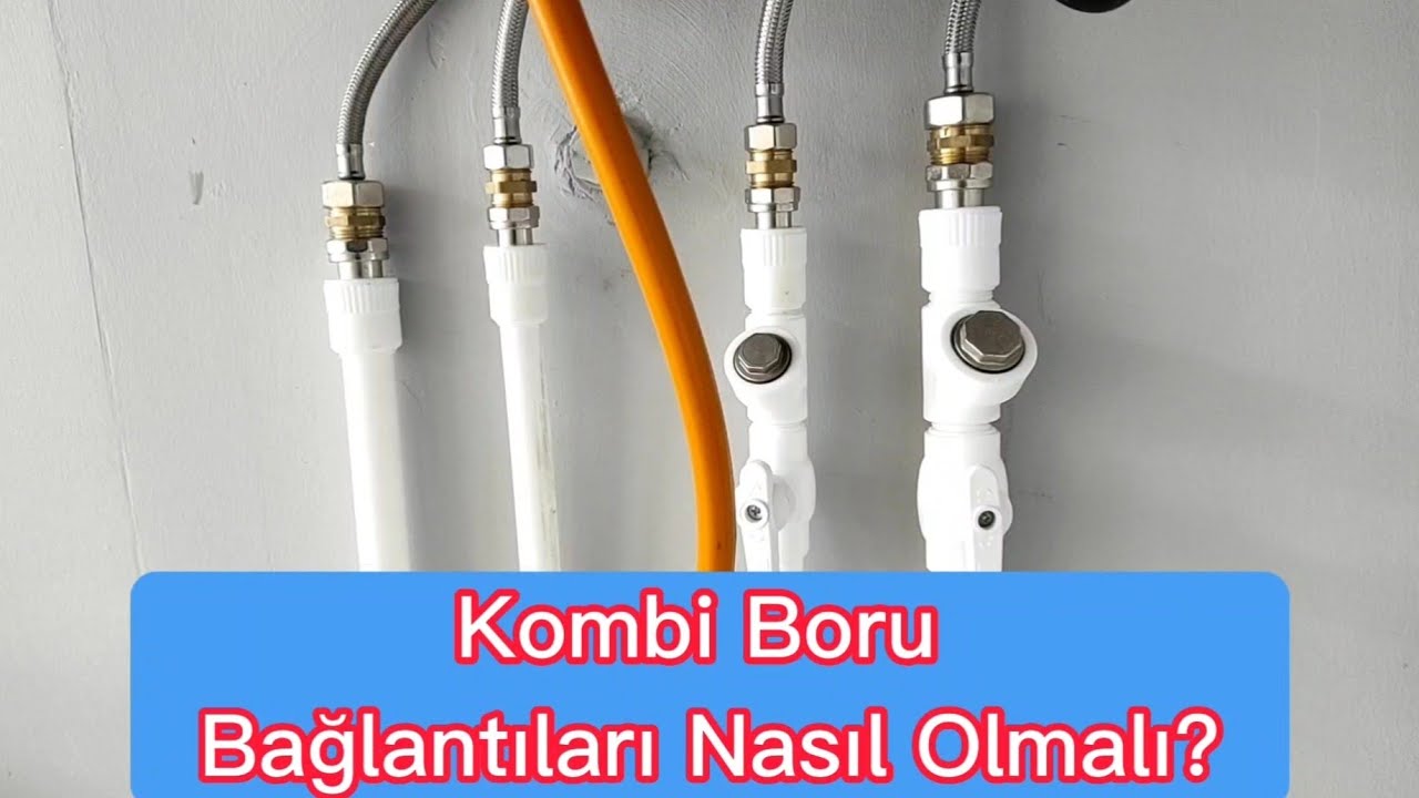 Kombi Alt Bağlantısı Nasıl Olmalıdır?