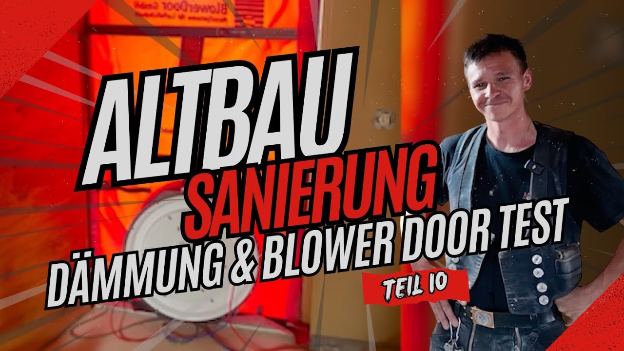 Energetische Altbausanierung eines Fachwerkhauses | Teil 10: Innenraumdämmung und Blower Door Test