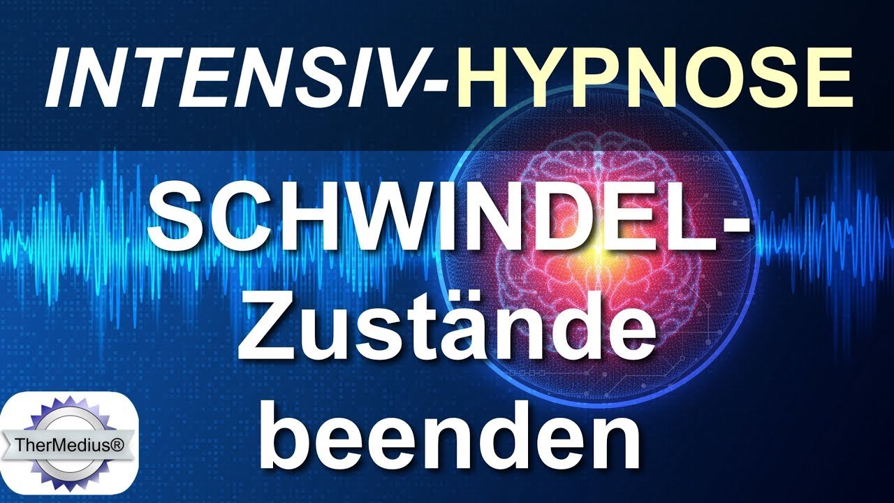 Intensiv Hypnose Schwindel Zustände beenden