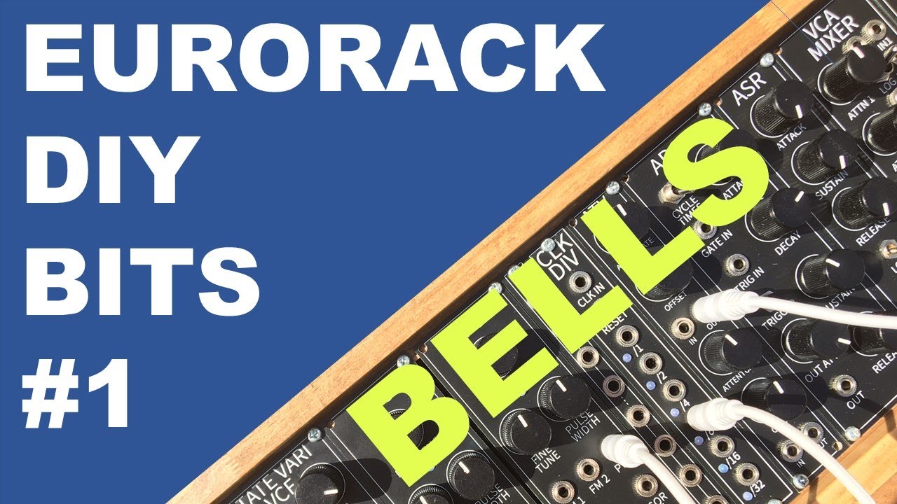 EURORACK DIY BITS #1 - BELLS