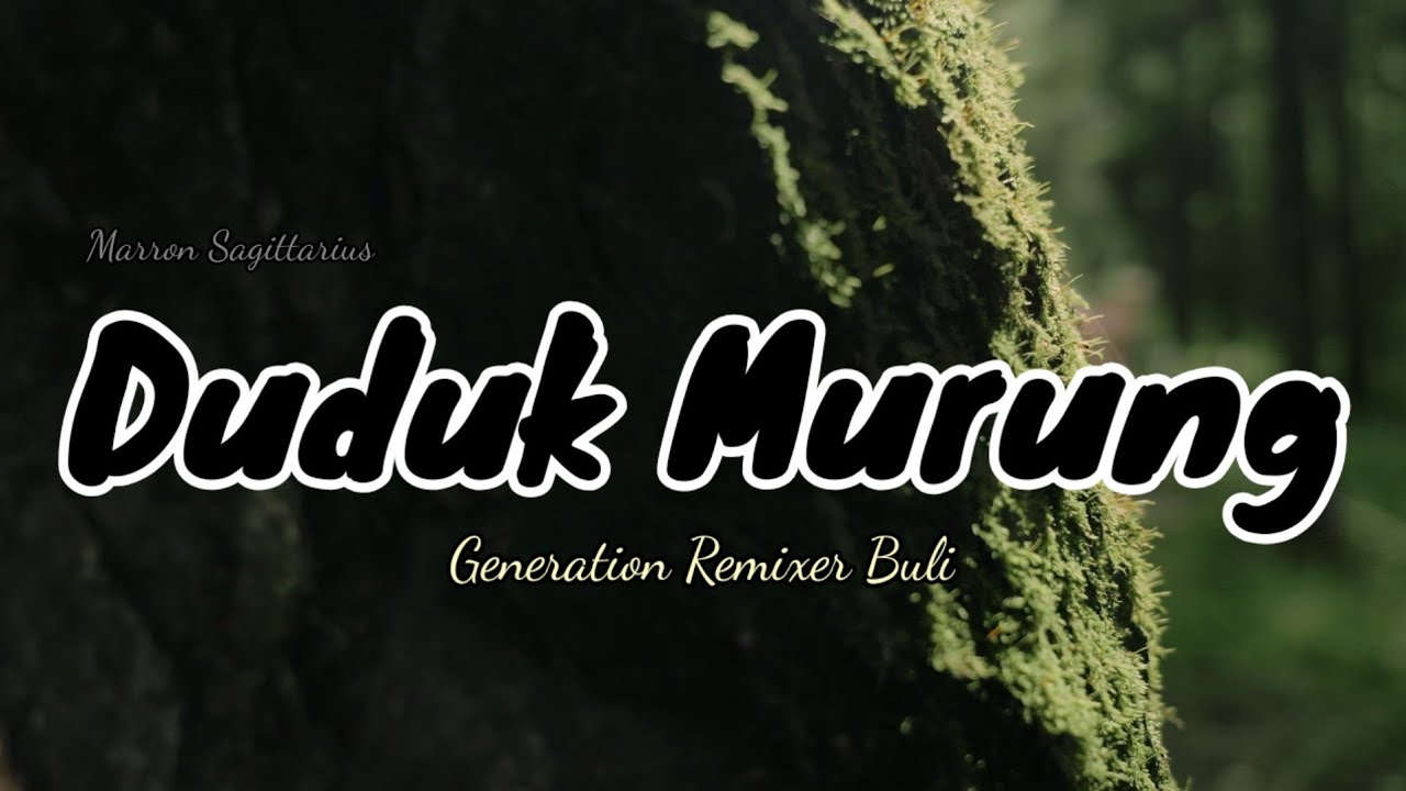 Daerah - DUDUK MURUNG ✅ [ Marron GRB Remix ]