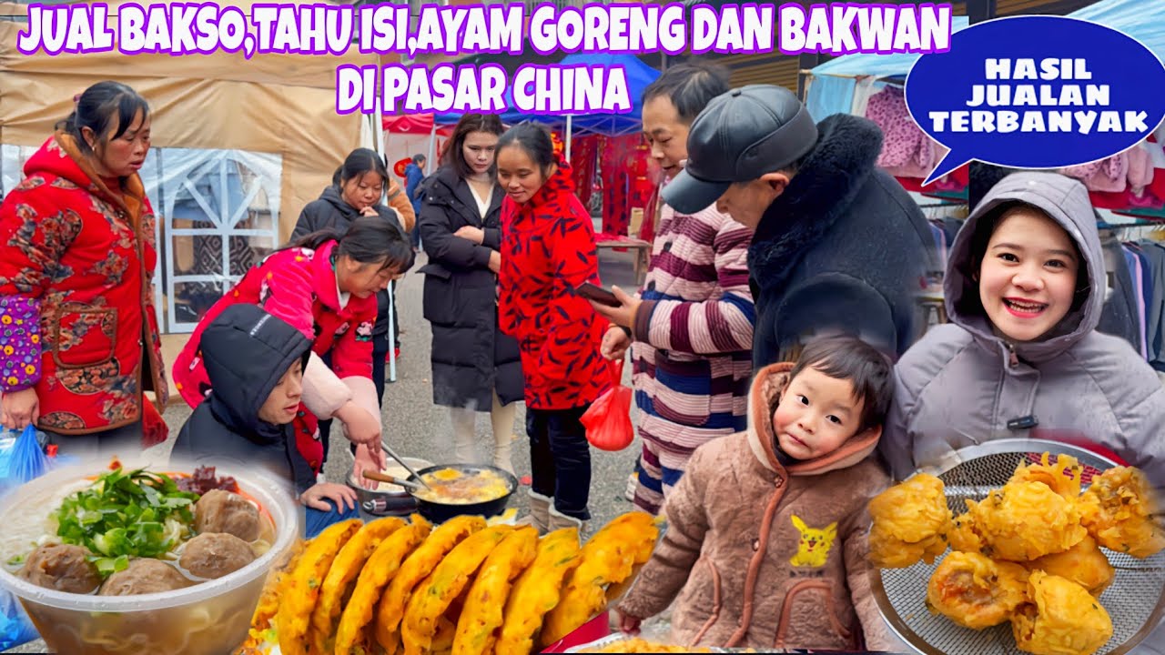 JUALAN TERAKHIR KAMI DIPASAR CINONG CHINA JUAL BAKSO,TAHU ISI,AYAM GORENG & BAKWAN LARIS PECAH REKOR