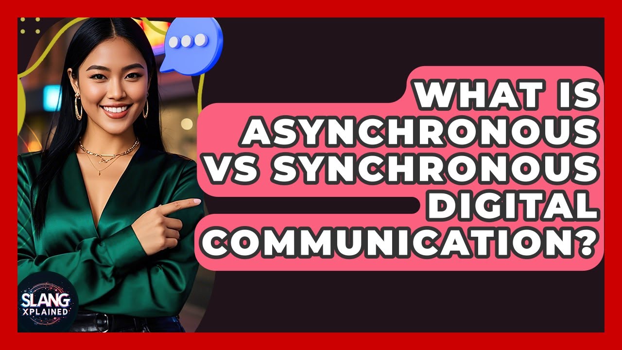 What Is Asynchronous Vs Synchronous Digital Communication? - SlangXplained