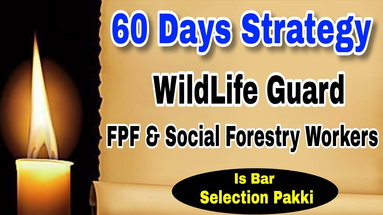 60 Days Strategy for Wildlife Guard, FPF & Social Forestry Workers 