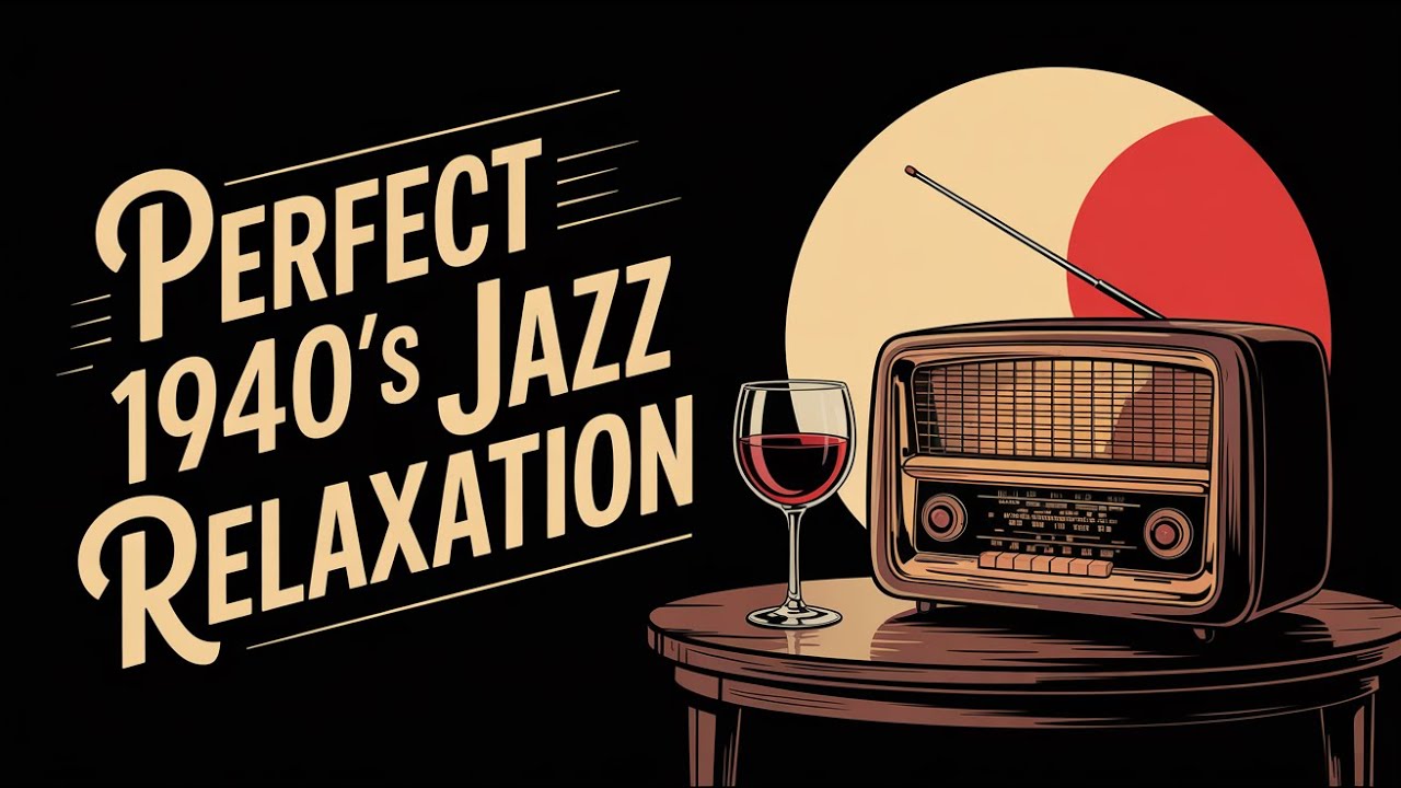 Perfect 1940's Jazz Relaxation – Best Soundtrack for Your Nap Time