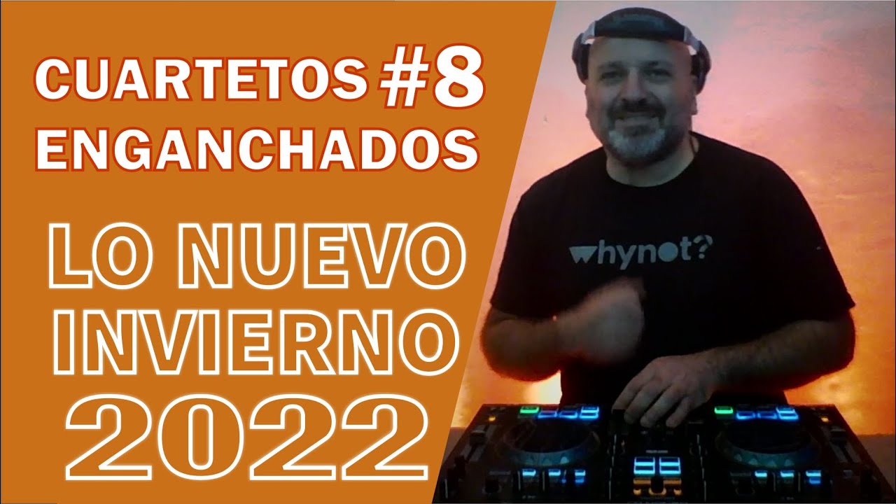 CUARTETOS ENGANCHADOS #8 💥 LO NUEVO INVIERNO 2022 💥 by @DjHernanGolabek