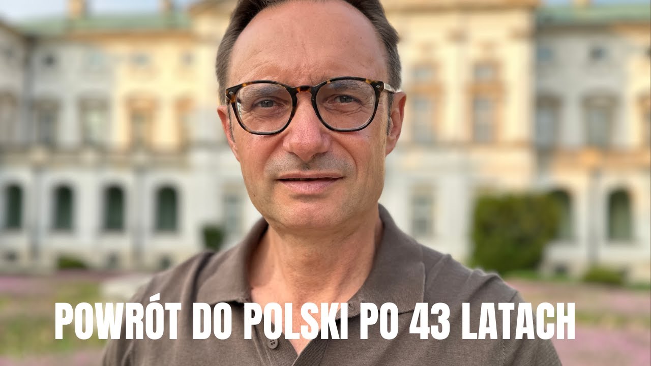 Wyjechałem jako dziecko. Po 43 latach wróciłem do Polski