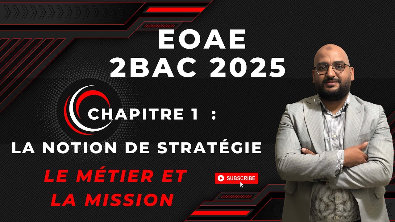 EOAE – Chapitre 1 : La Notion de Stratégie | Stratégie & Croissance – 2 BAC SE – BAC 2025