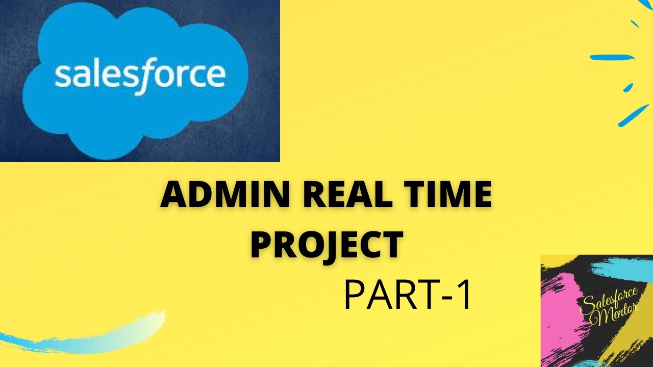 SALESFORCE ADMIN PROJECT AND SOLUTIONS || 2020