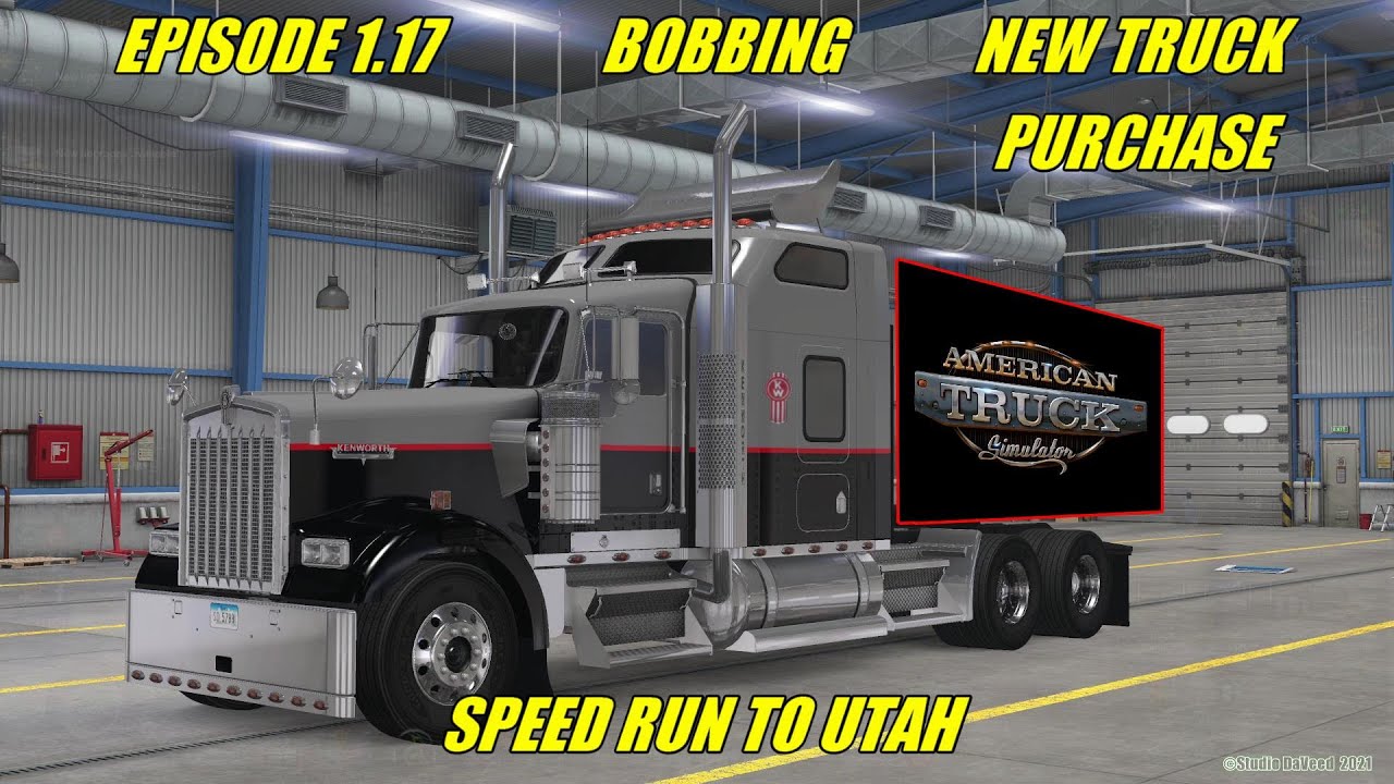 EP 1.18 KENWORTH MUSIC SPEED RUN TO OGDEN UT NEW TRUCK AMERICAN TRUCK SIMULATOR ATS