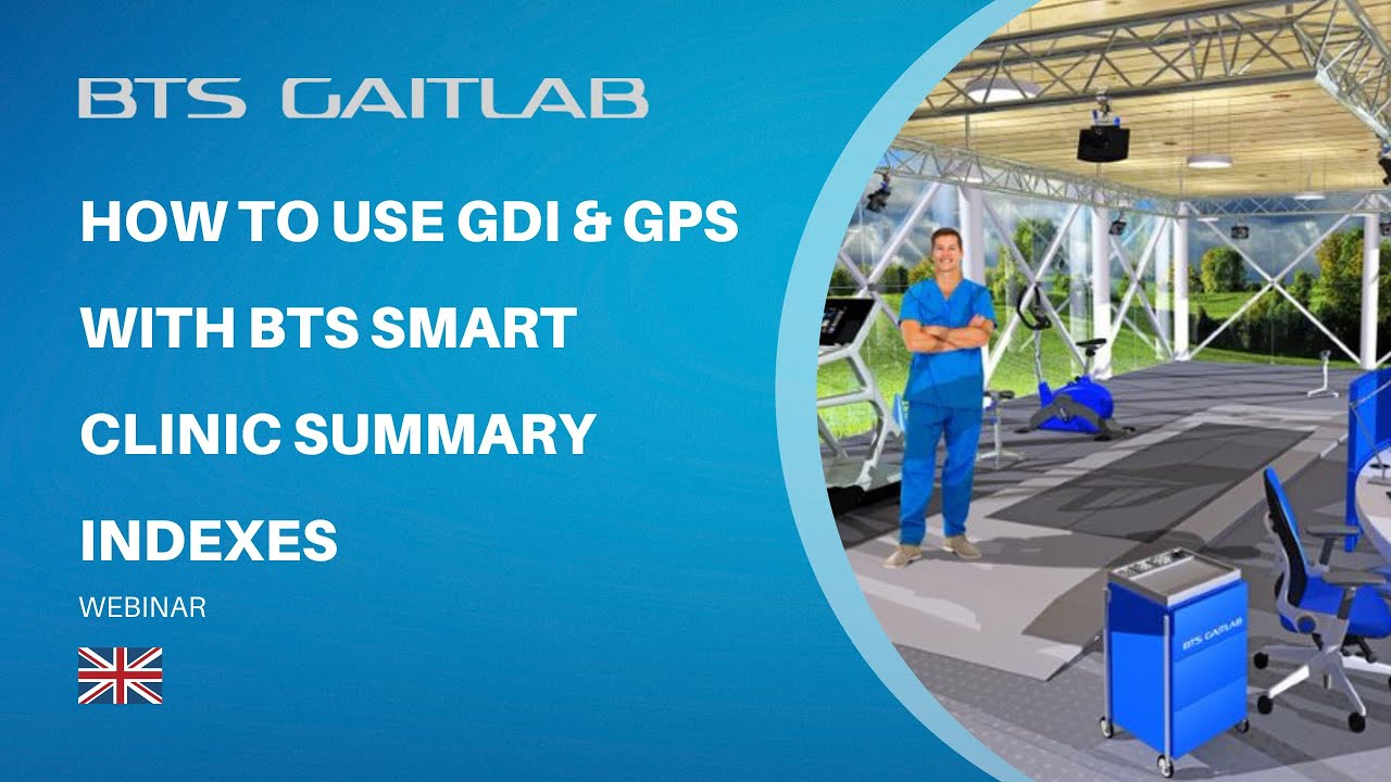 BTS GAITLAB | How to use GDI & GPS with BTSSMART Clinic Summary indexes to assess gait analysis data